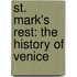 St. Mark's Rest: The History Of Venice