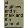 St. Matthew And St. Mark And The General door Richard G. Moulton
