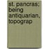 St. Pancras; Being Antiquarian, Topograp