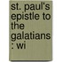 St. Paul's Epistle To The Galatians : Wi