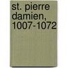 St. Pierre Damien, 1007-1072 door Rï¿½Ginald Biron