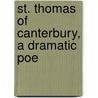 St. Thomas Of Canterbury, A Dramatic Poe by Unknown