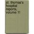 St. Thomas's Hospital Reports, Volume 11