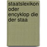 StaatsLexikon Oder Encyklop Die Der Staa door Karl Theodor Welcker