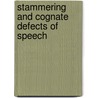 Stammering And Cognate Defects Of Speech door C.S.B. 1884 Bluemel