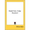 Stand Fast, Craig-Royston! door Onbekend
