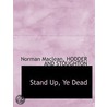 Stand Up, Ye Dead door Norman Maclean