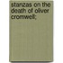 Stanzas On The Death Of Oliver Cromwell;