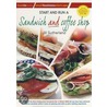 Start and Run a Sandwich and Coffee Shop by Jill Sutherland
