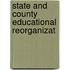State And County Educational Reorganizat