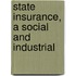 State Insurance, A Social And Industrial