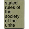 Stated Rules Of The Society Of The Unite door See Notes Multiple Contributors