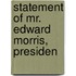 Statement Of Mr. Edward Morris, Presiden