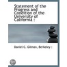 Statement Of The Progress And Condition by Daniel C. Gilman