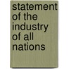 Statement of the Industry of All Nations door Onbekend