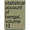Statistical Account of Bengal, Volume 13 door Sir William Wilson Hunter