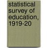 Statistical Survey Of Education, 1919-20 door Florence DuBois