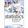 Statistics for Health Care Professionals door Kathie Moore