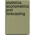 Statistics, Econometrics and Forecasting