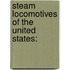 Steam Locomotives Of The United States: