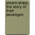 Steam-Ships, The Story Of Their Developm