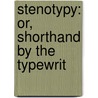 Stenotypy: Or, Shorthand By The Typewrit door D.A. 1846-Quinn