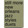 Still More New Orleans Jazz Styles Duets door Onbekend