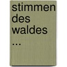 Stimmen Des Waldes ... door Karl Von Holtei