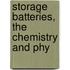Storage Batteries, The Chemistry And Phy