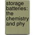 Storage Batteries: The Chemistry And Phy