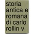 Storia Antica E Romana Di Carlo Rollin V