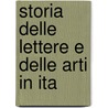 Storia Delle Lettere E Delle Arti In Ita door Giuseppe Rovani