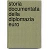 Storia Documentata Della Diplomazia Euro door Nicom de Bianchi