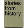 Stories From History door Agnes Strickland
