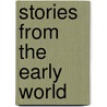 Stories From The Early World door Onbekend