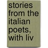 Stories From The Italian Poets, With Liv door Thornton Leigh Hunt