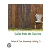 Stories From The Trenches door Carleton B. Case