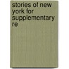 Stories Of New York For Supplementary Re by Elma G. Martin