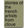 Stories Of The French Artists From Cloue door Percy Moore Turner