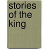 Stories Of The King by James Baldwin