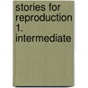 Stories for Reproduction 1. Intermediate by L.A. Hill