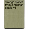 Strange Stories from a Chinese Studio V1 by Unknown