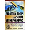 Strategic Tools for Social Entrepreneurs door Peter Economy