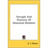 Strength And Elasticity Of Structural Me by Unknown