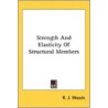 Strength And Elasticity Of Structural Me by Unknown