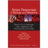 Stress Responses In Biology And Medicine by Peter Csermely