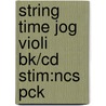 String Time Jog Violi Bk/cd Stim:ncs Pck door Kathy Blackwell
