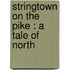 Stringtown On The Pike : A Tale Of North