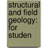 Structural And Field Geology: For Studen