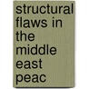Structural Flaws in the Middle East Peac by J.W. Wright